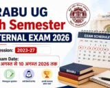 BRABU UG 6th Semester Internal Exam Date 2026: 6 अगस्त से होगी इंटरनल परीक्षा, जरूरी निर्देश जारी